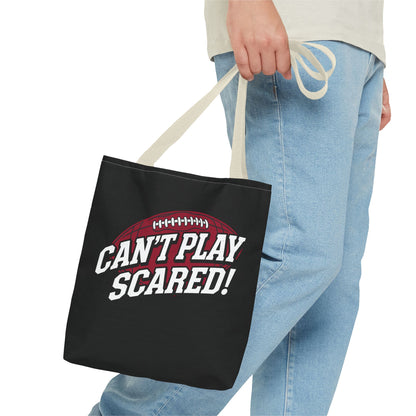 Can't Play Scared Football Tote Bag