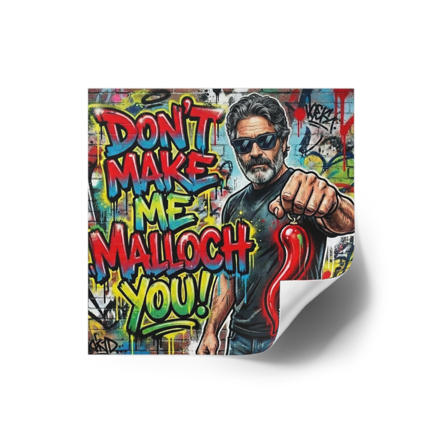 Don’t Make Me Malloch You! Square Sticker —Coach and Bro