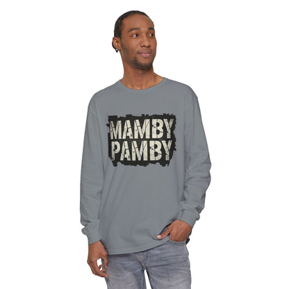 Mamby Pamby Long Sleeve T-Shirt (Mult Colors)