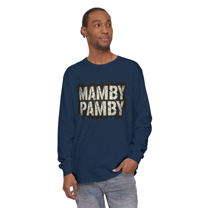 Mamby Pamby Long Sleeve T-Shirt (Mult Colors)