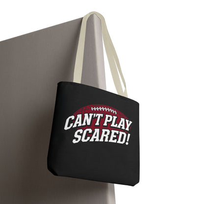 Can't Play Scared Football Tote Bag