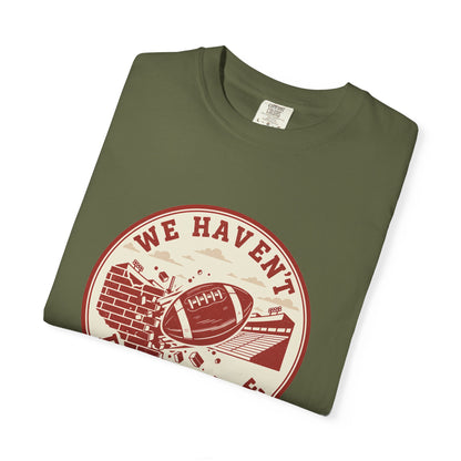 "We Haven't Played Here" Retro Tee