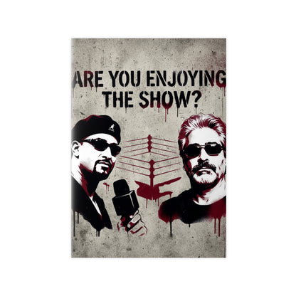 Are You Enjoying The Show? Photopaper Poster –Coach and Bro