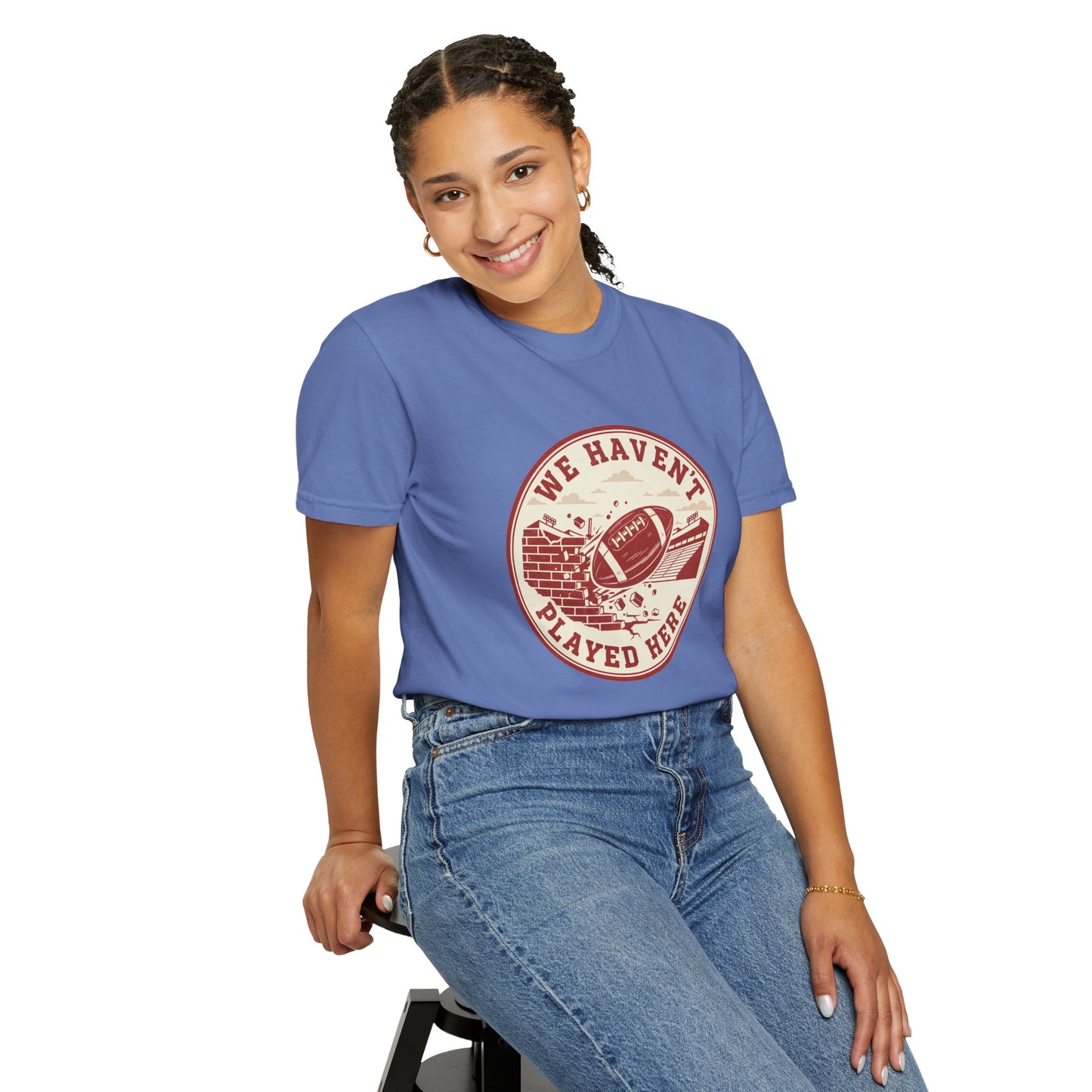 "We Haven't Played Here" Retro Tee
