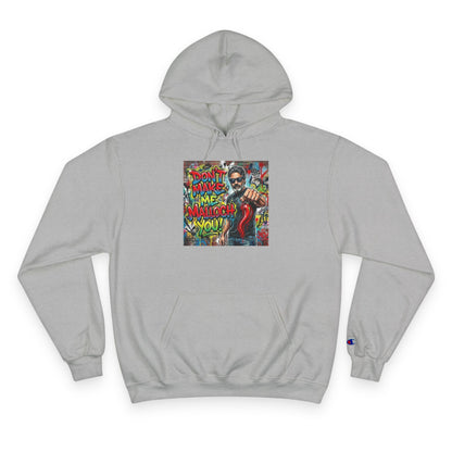 'Don't Make Me Malloch You!’ Streetwear Pullover Champion Hoodie /Coach and Bro