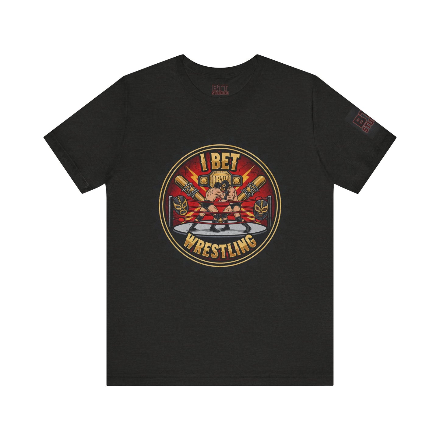 I Bet Wrestling Ring Tee