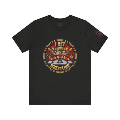 I Bet Wrestling Ring Tee