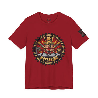 I Bet Wrestling Ring Tee