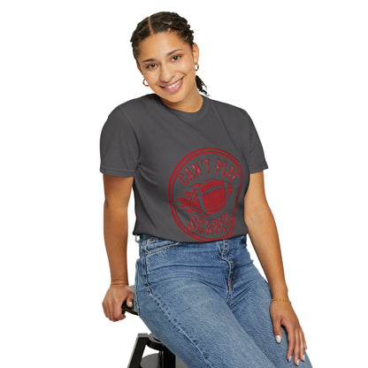 Can't Play Scared Tee (Mult Colors)