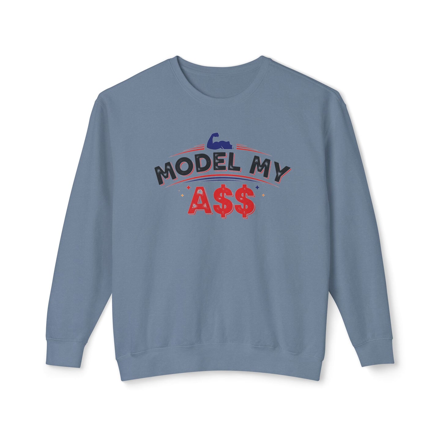 Model My A$$ Crewneck (Mult Colors)