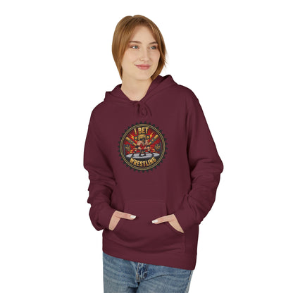 I Bet Wrestling Ring Hoodie