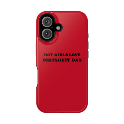 Phone Case — "HOT GIRLS LOVE DIRTSHEET DAN" Magnetic Impact-Resistant Protective Cover/Coach and Bro