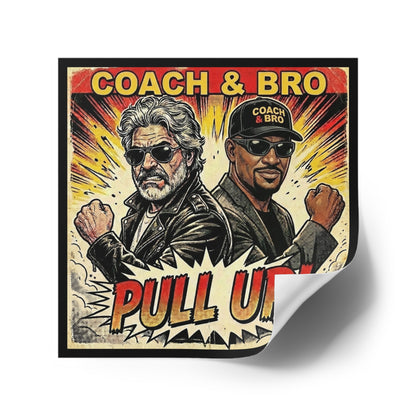 Square Sticker — "Coach & Bro Pull Up!" Retro Comic Design (Indoor/Outdoor)