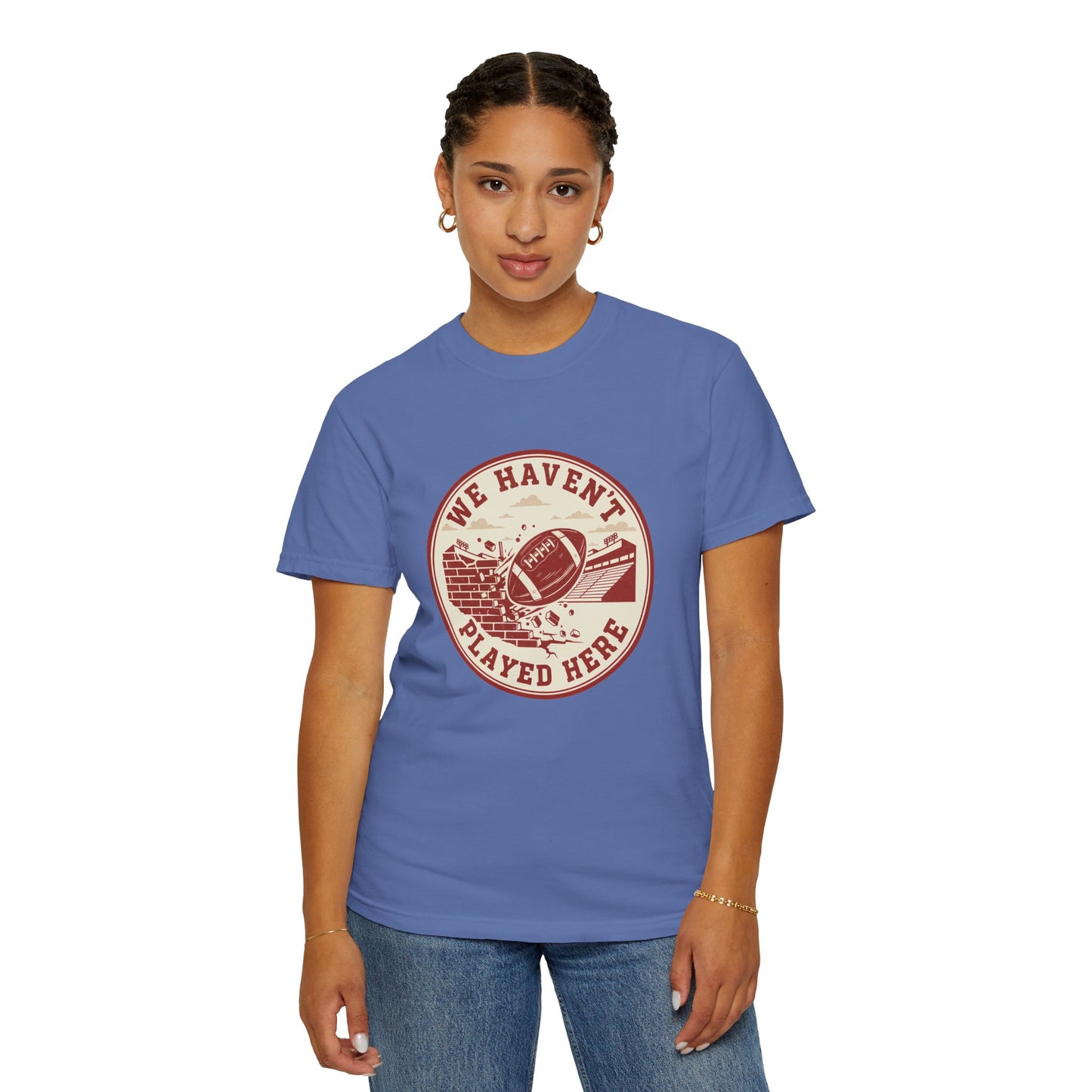 "We Haven't Played Here" Retro Tee