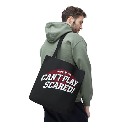 Can't Play Scared Football Tote Bag