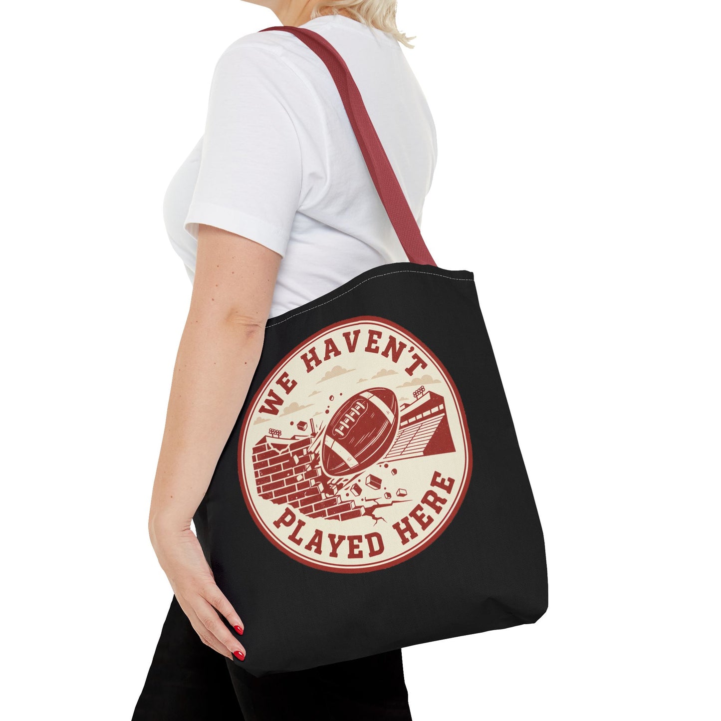 We Haven't Played Here Football Tote Bag