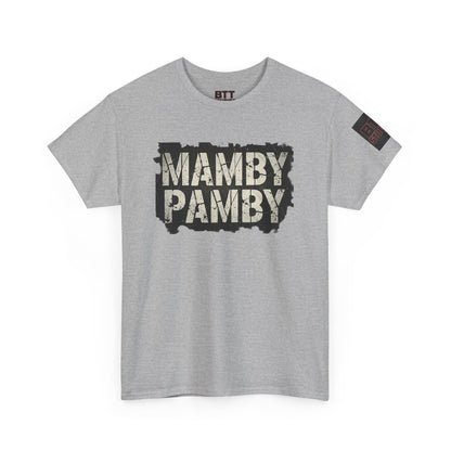 Mamby Pamby Macho Tee