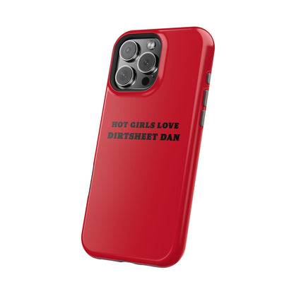 Phone Case — "HOT GIRLS LOVE DIRTSHEET DAN" Magnetic Impact-Resistant Protective Cover/Coach and Bro