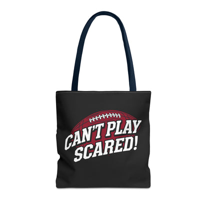 Can't Play Scared Football Tote Bag