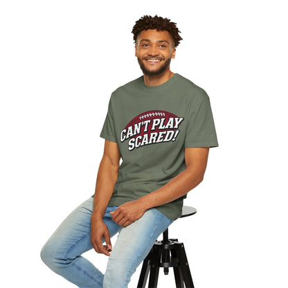 Can't Play Scared! Football Tee (Mult Colors)