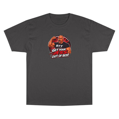 Get Your Ass Out Of Bed T-Shirt — Coach and Company/BTT Studios