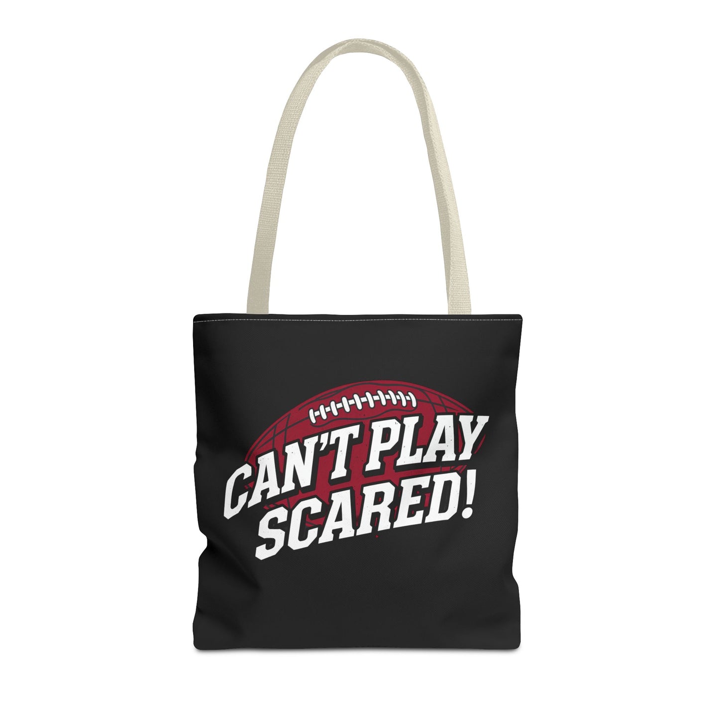 Can't Play Scared Football Tote Bag