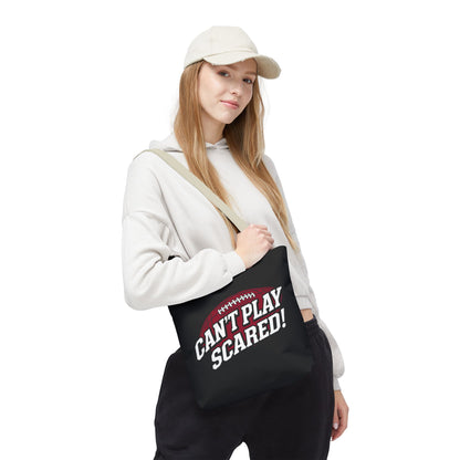Can't Play Scared Football Tote Bag