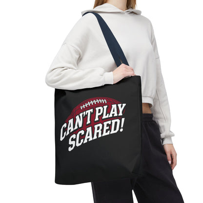 Can't Play Scared Football Tote Bag