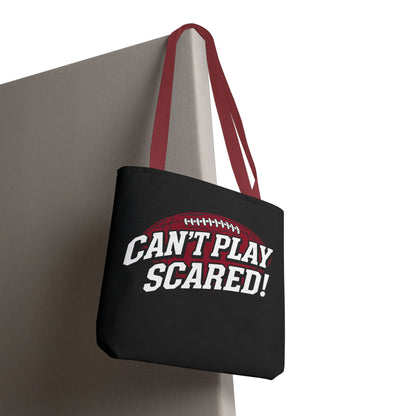 Can't Play Scared Football Tote Bag