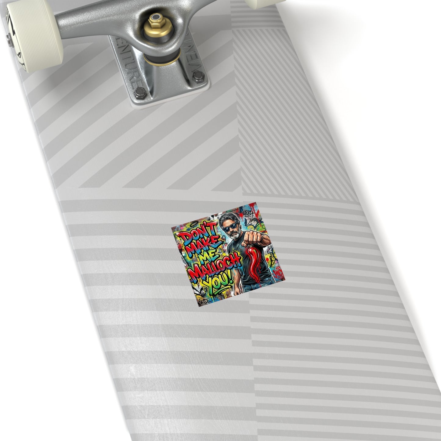 Don’t Make Me Malloch You! Square Sticker —Coach and Bro