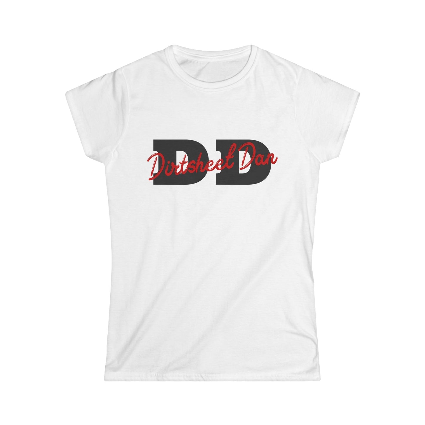 DD Sweetheart Tee — 'Dirtsheet Dan" Script Logo Women's T-Shirt/Coach and Bro