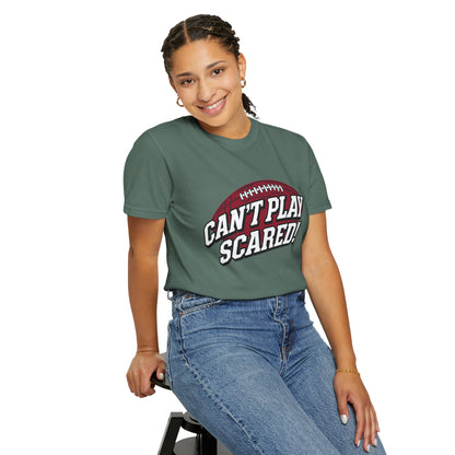 Can't Play Scared! Football Tee (Mult Colors)