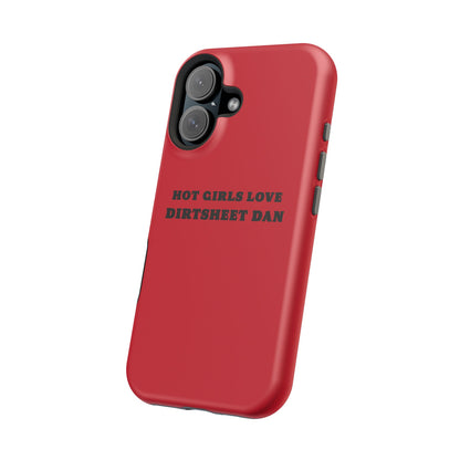 Phone Case — "HOT GIRLS LOVE DIRTSHEET DAN" Magnetic Impact-Resistant Protective Cover/Coach and Bro