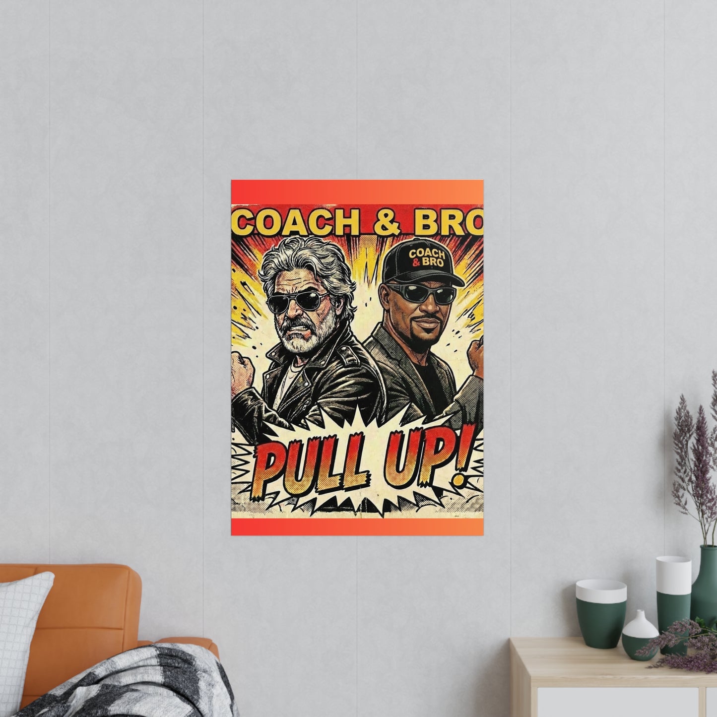 Coach & Bro 'Pull Up!' Photopaper Poster