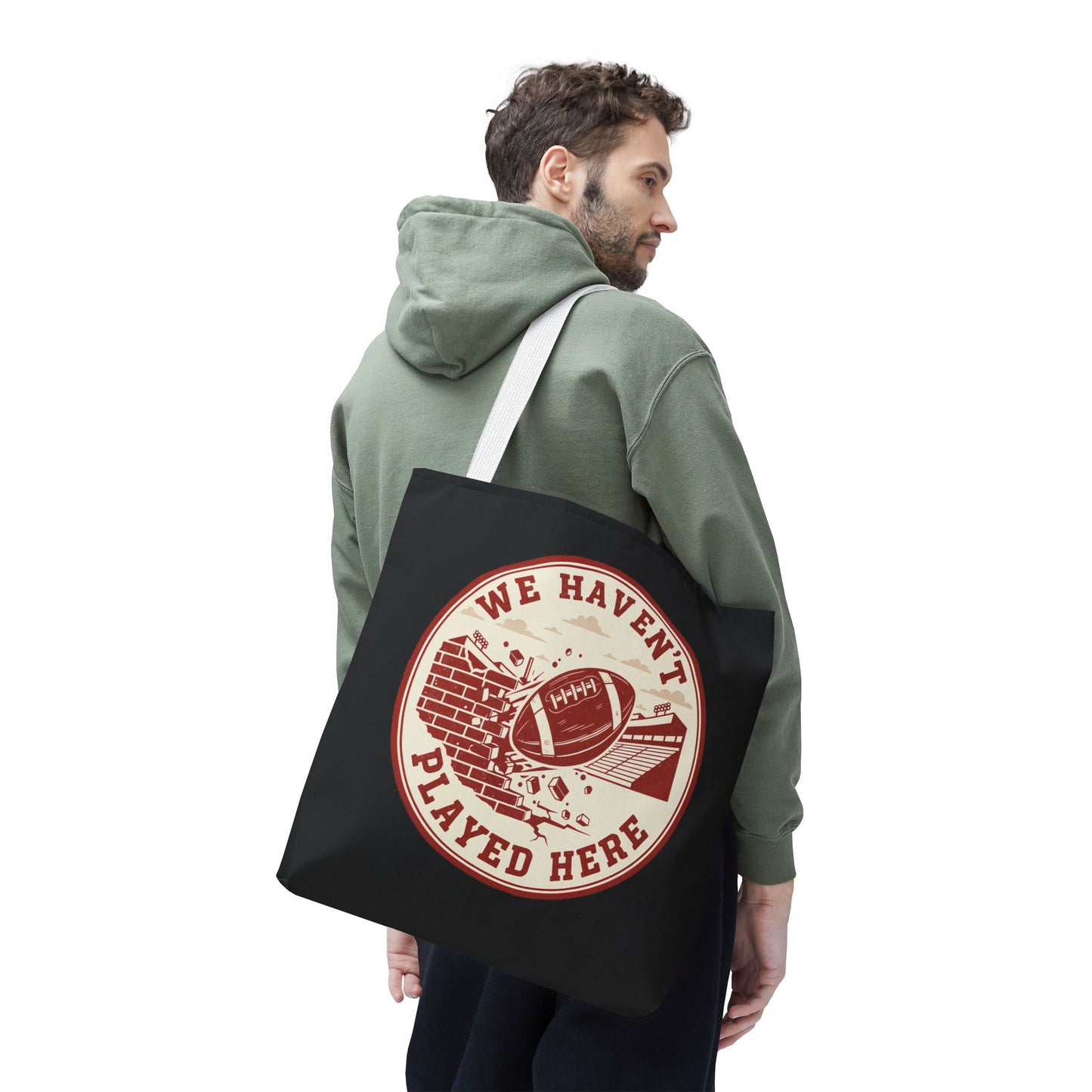 We Haven't Played Here Football Tote Bag
