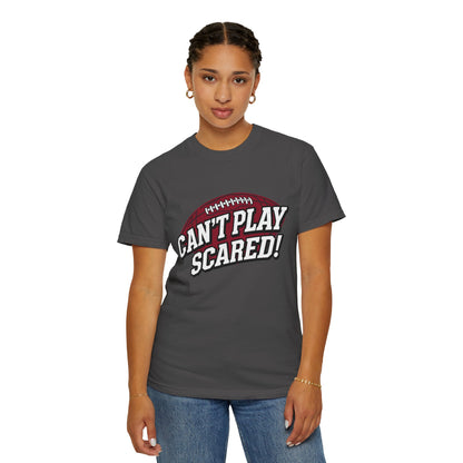 Can't Play Scared! Football Tee (Mult Colors)