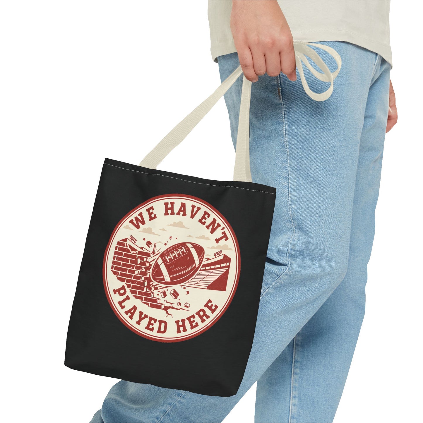 We Haven't Played Here Football Tote Bag