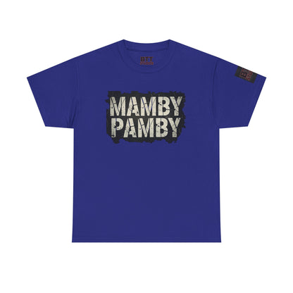Mamby Pamby Macho Tee