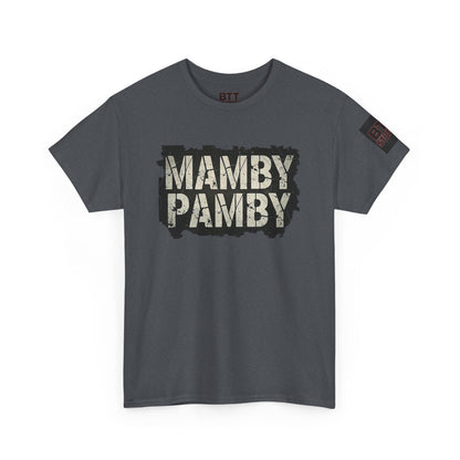 Mamby Pamby Macho Tee
