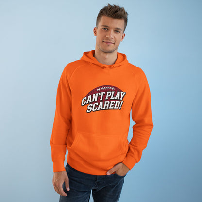 Can't Play Scared Football Hoodie