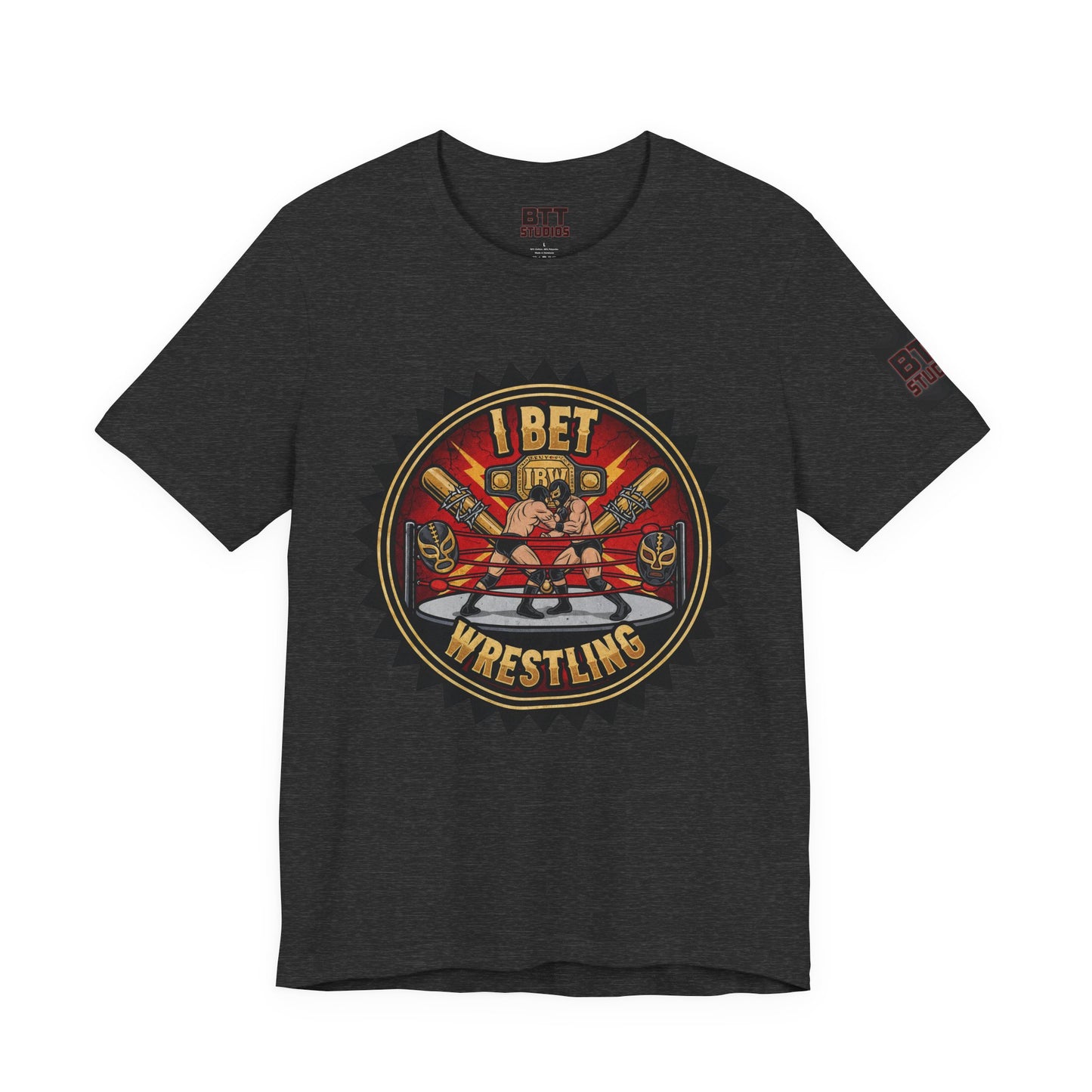 I Bet Wrestling Ring Tee