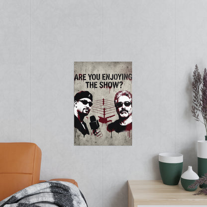 Are You Enjoying The Show? Photopaper Poster –Coach and Bro