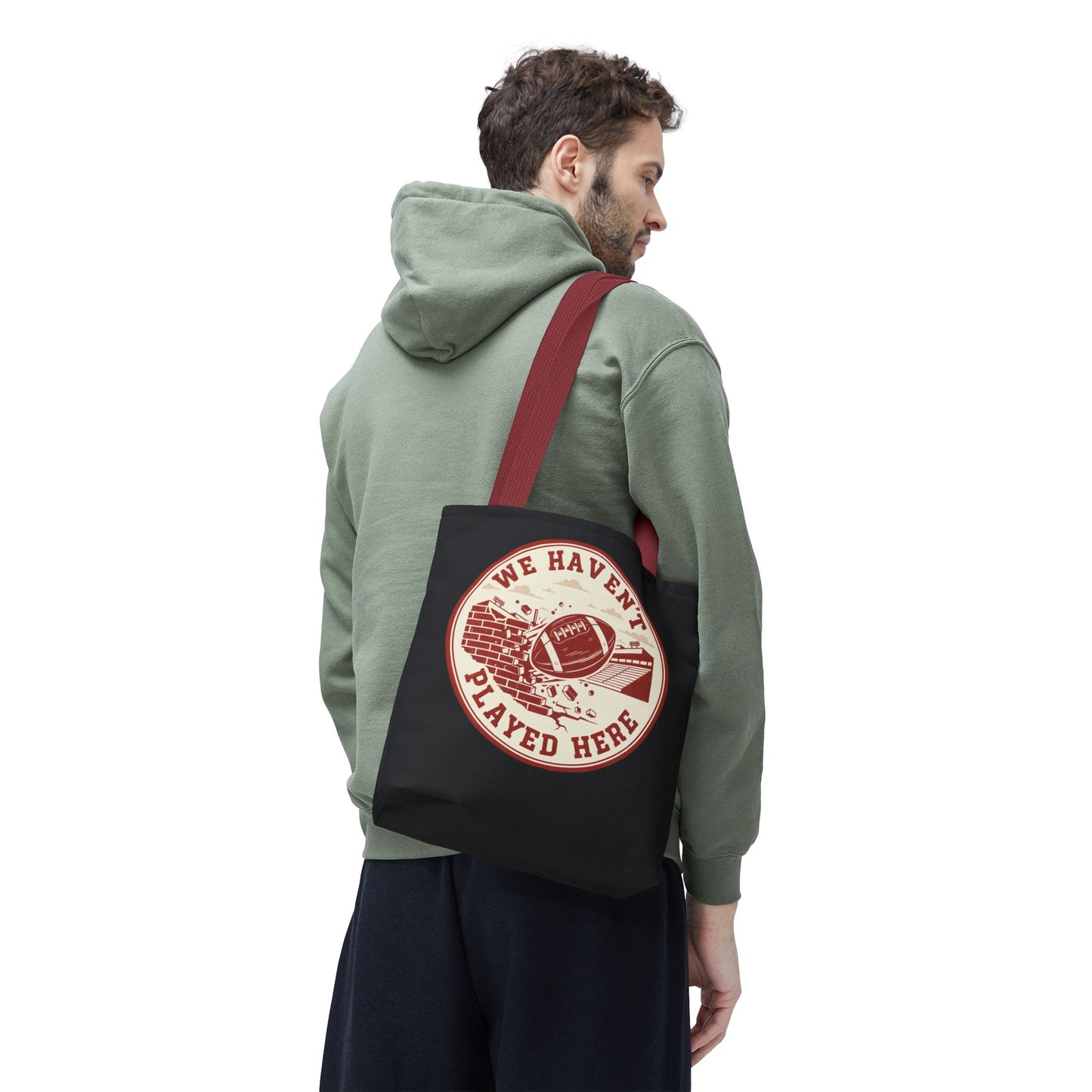 We Haven't Played Here Football Tote Bag