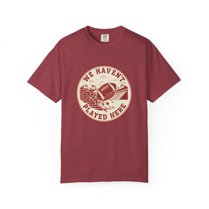 "We Haven't Played Here" Retro Tee