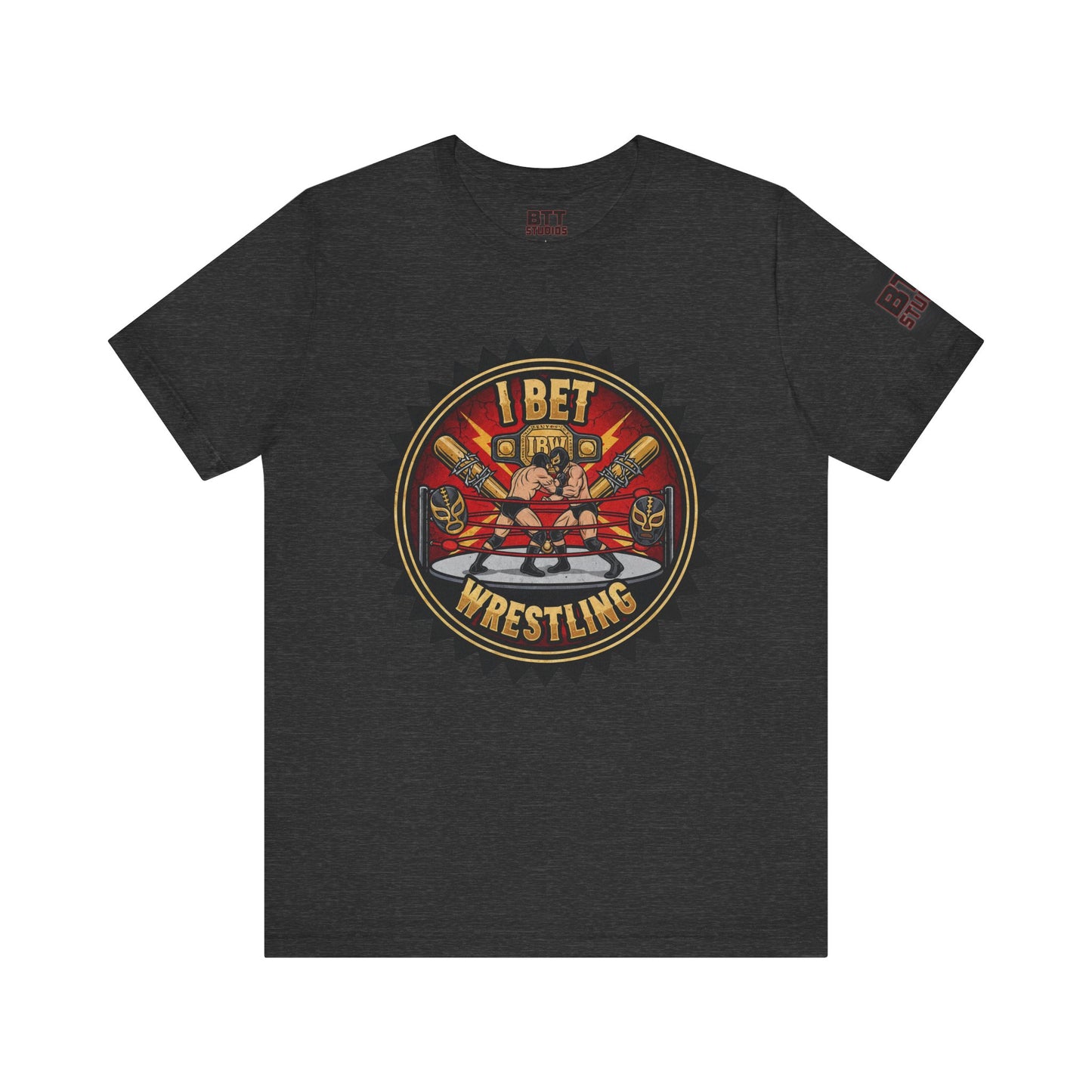 I Bet Wrestling Ring Tee
