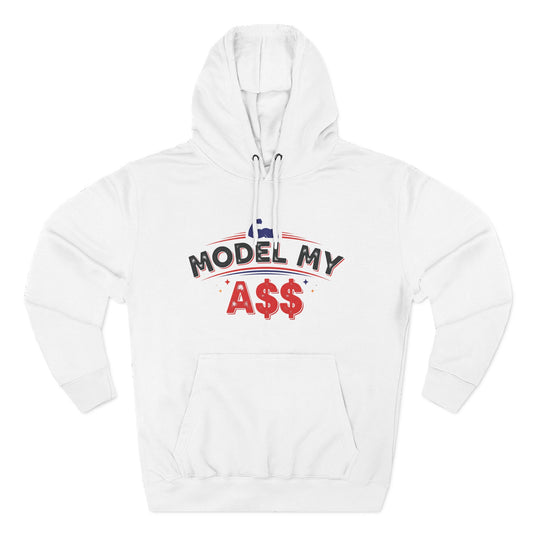Bicep Model My A$$ Hoodie (Mult Colors)