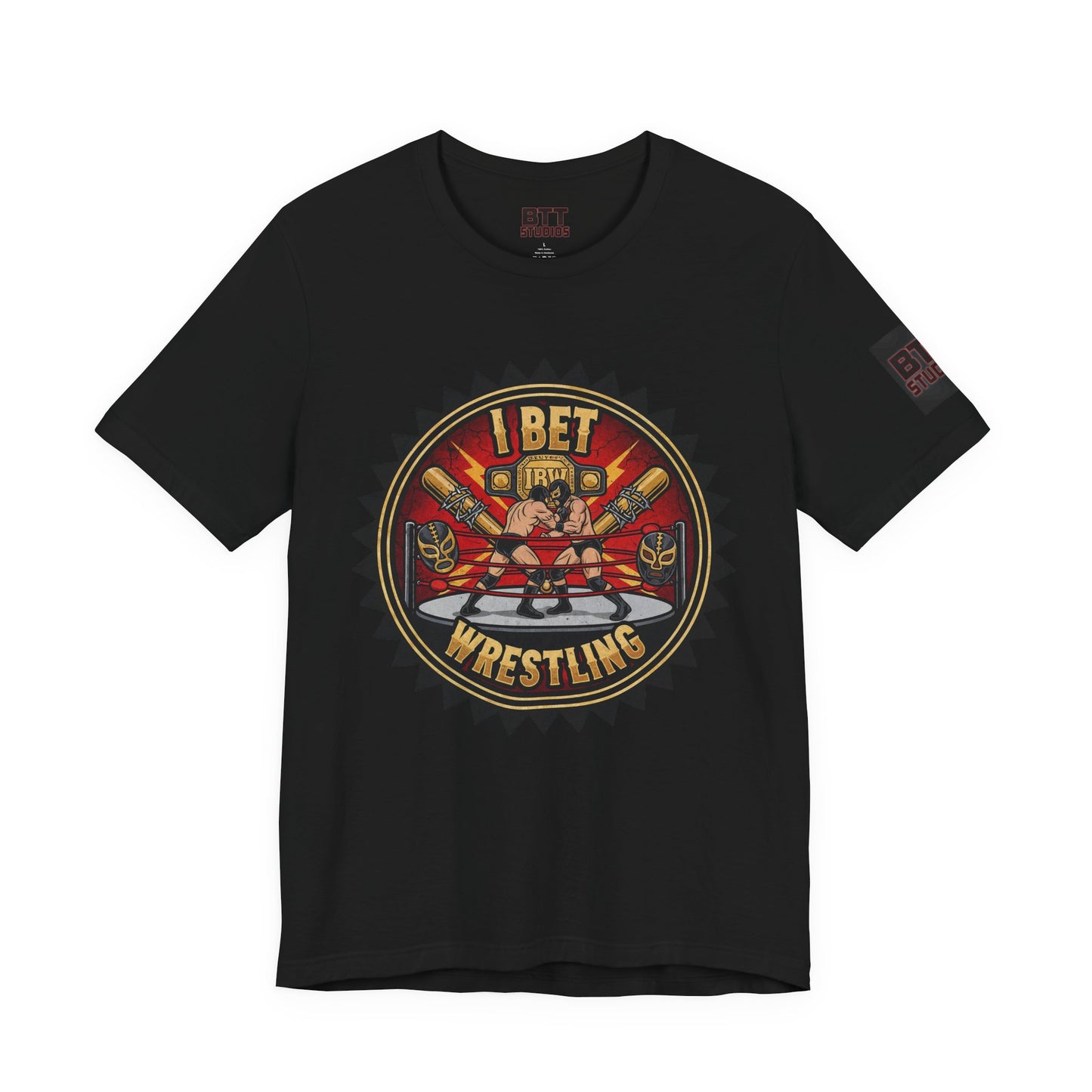 I Bet Wrestling Ring Tee