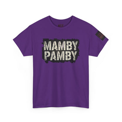 Mamby Pamby Macho Tee