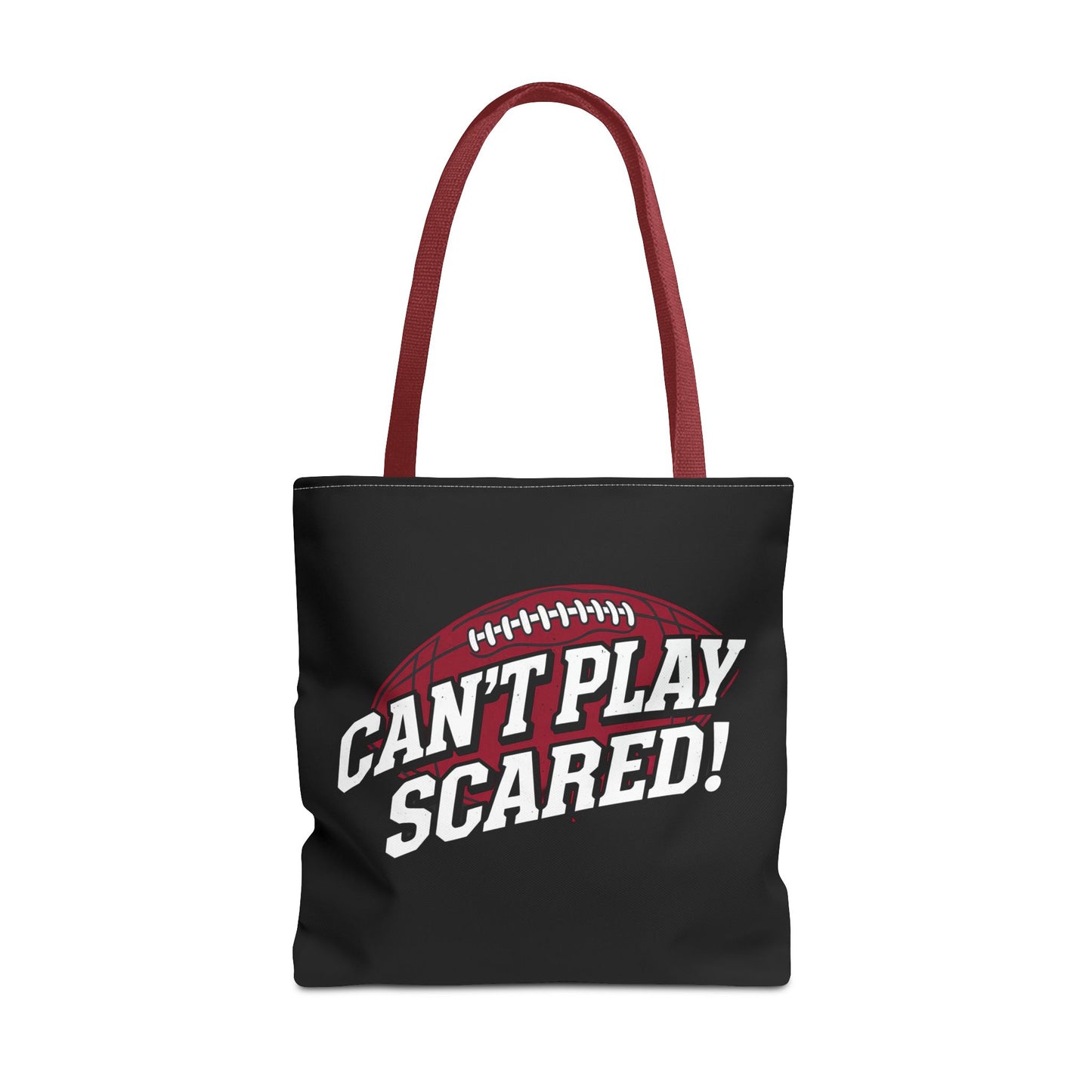 Can't Play Scared Football Tote Bag