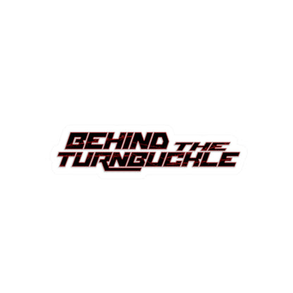 Behind the Turnbuckle Kiss-Cut Stickers